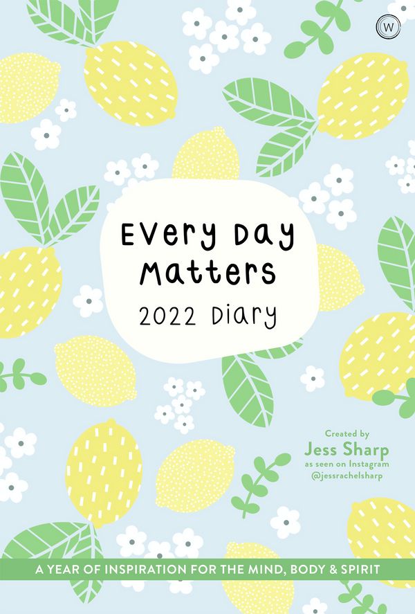 Cover Art for 9781786785381, Every Day Matters 2022 Desk Diary by Jess Sharp