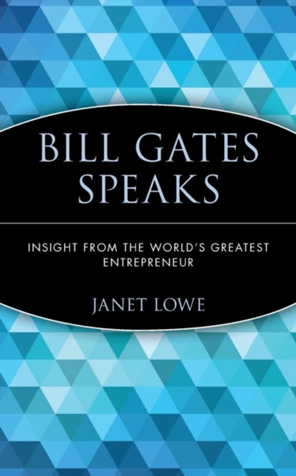 Cover Art for 9780471401698, Bill Gates Speaks by Janet Lowe