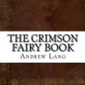 Cover Art for 9781539403449, The Crimson Fairy Book by Andrew Lang