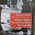 Cover Art for 9780862415969, The Harlem Cycle: A Rage in Harlem; The Real Cool Killers; The Crazy Kill by Chester Himes