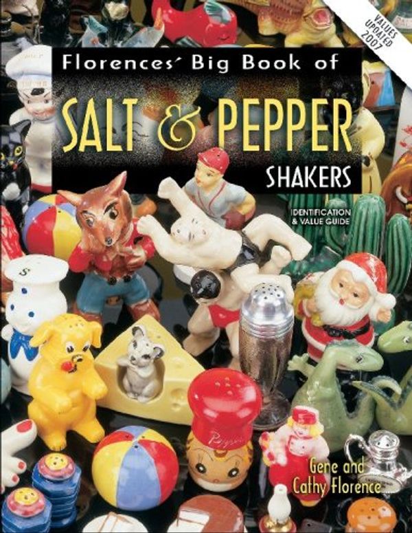 Cover Art for 9781574322576, Florences Big Book of Salt and Pepper Shakers by Gene Florence