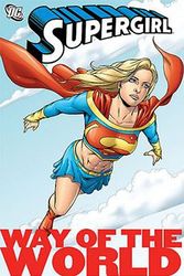 Cover Art for 9781848562196, Supergirl: Way of the World by Kelley Puckett