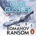 Cover Art for B0759V5BNV, The Romanov Ransom: Fargo Adventures, Book 9 by Clive Cussler, Robin Burcell
