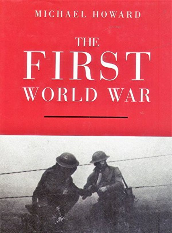 Cover Art for 9780192853622, The First World War by Michael Howard