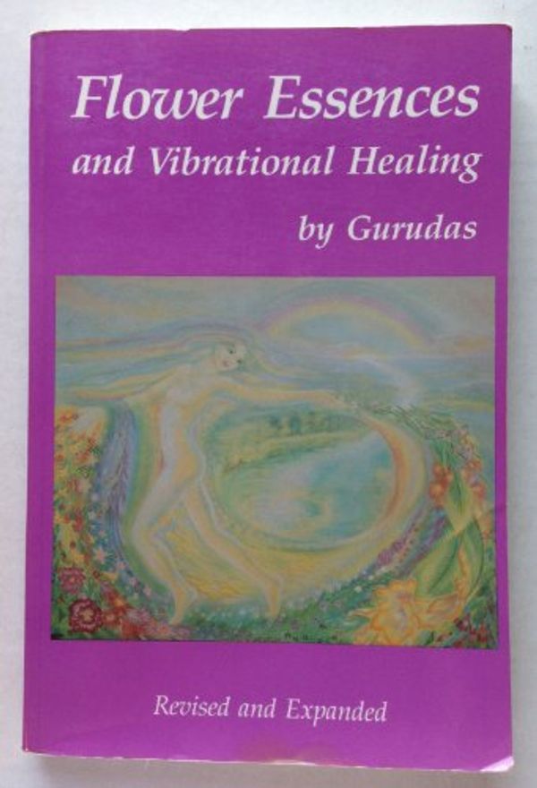 Cover Art for 9780945946045, Flower Essences and Vibrational Healing by Gurudas