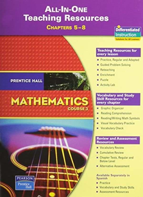 Cover Art for 9780132014588, Prentice Hall Math Course 3 All in One Teaching Resources for Chapters 5-8 (Blackline Masters) 2007 by Unknown