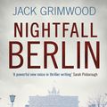 Cover Art for 9781405921749, Nightfall Berlin by Jack Grimwood