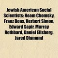 Cover Art for 9781155461502, Jewish American Social Scientists: Noam Chomsky, Edward Sapir, Franco Modigliani, Murray Rothbard, Daniel Ellsberg, Jared Diamond by Books Llc