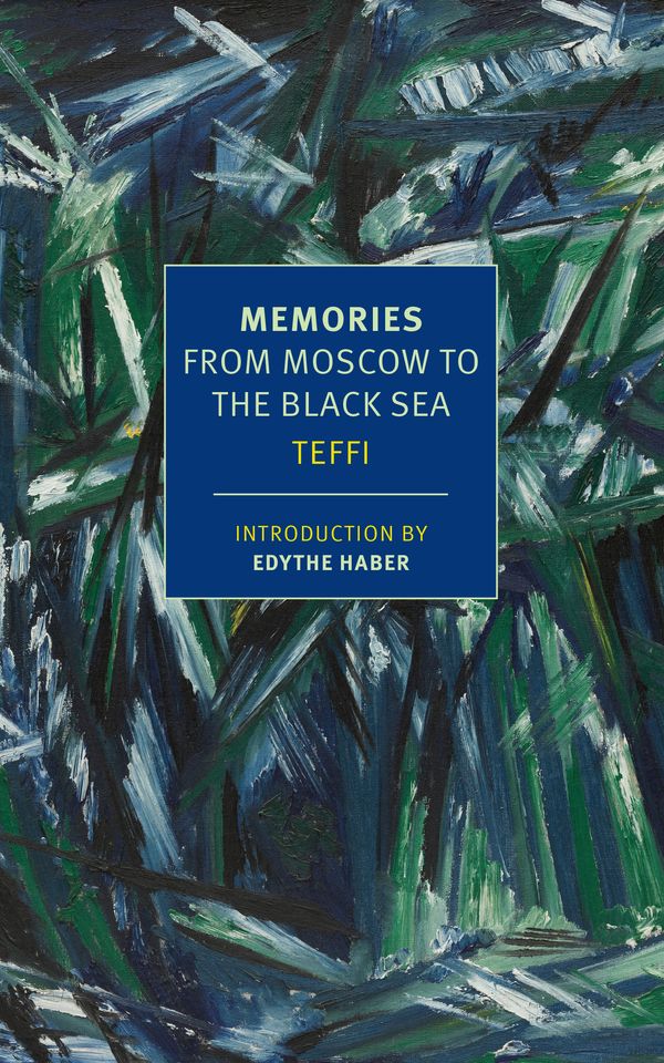 Cover Art for 9781590179512, Memories: From Moscow to the Black Sea (New York Review Books Classics) by Teffi