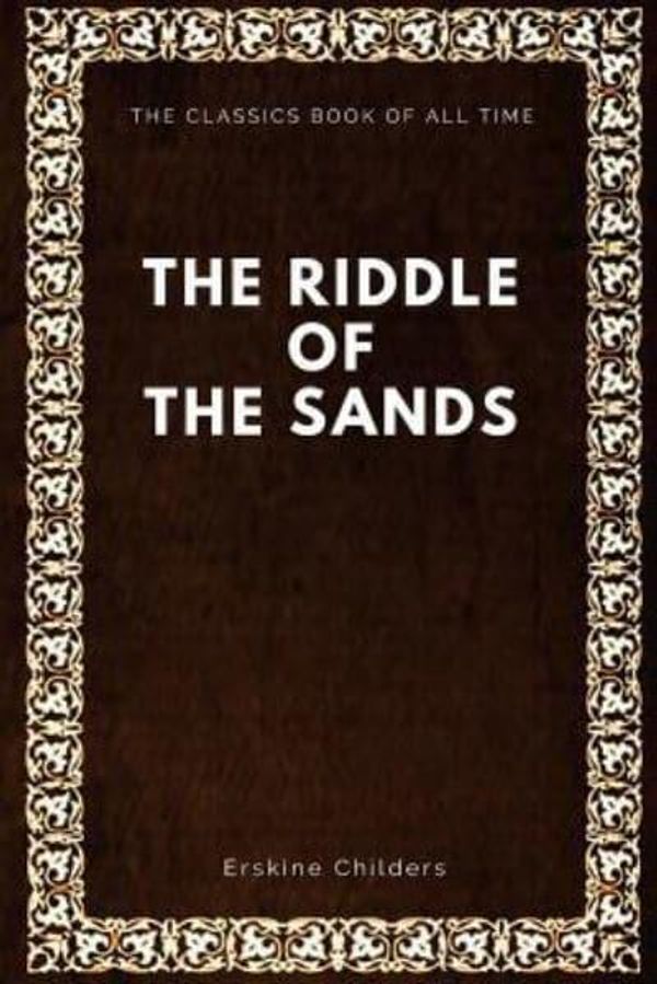 Cover Art for 9781547087358, The Riddle of the Sands by Erskine Childers