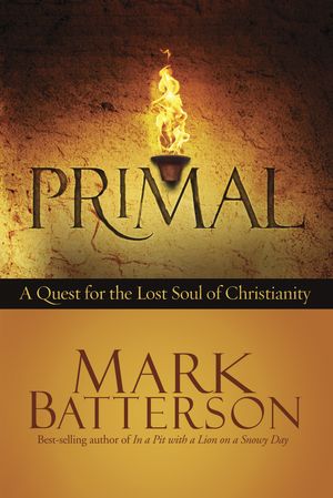 Cover Art for 9781601423573, Primal by Mark Batterson