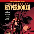 Cover Art for B09X6LDF5G, Sword of Hyperborea by Mike Mignola, Rob Williams