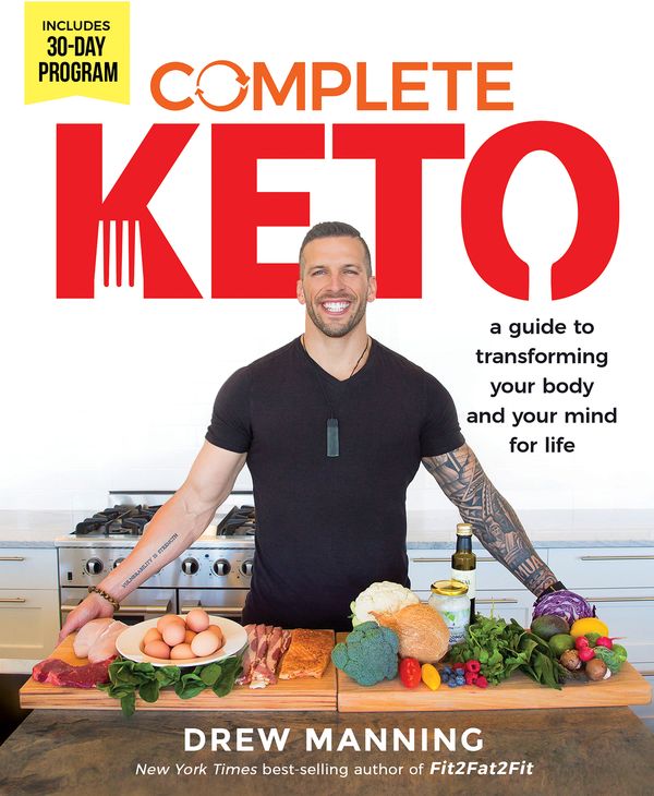 Cover Art for 9781401956264, Complete Keto: A Guide to Transforming Your Body and Your Mind for Life by Drew Manning