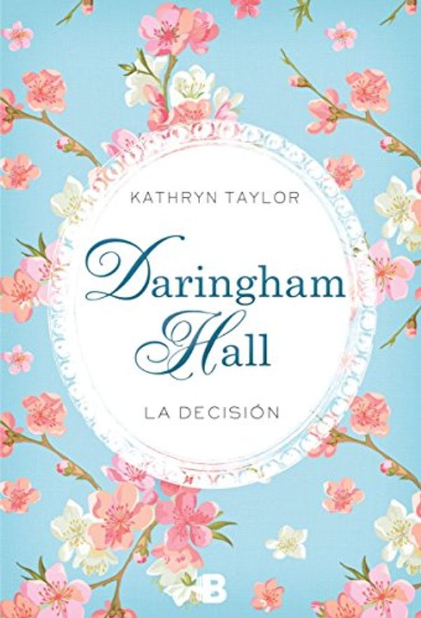 Cover Art for 9788466657778, La Decision (Daringham Hall II)Daringham Hall by Kathryn Taylor