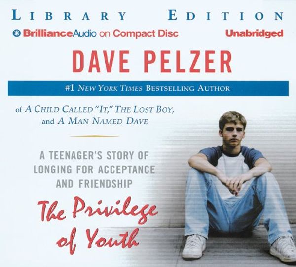 Cover Art for 9781593552312, The Privilege of Youth by Dave Pelzer