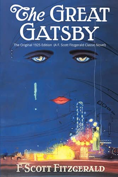 Cover Art for 9798745274824, The Great Gatsby: The Original 1925 Edition (A F. Scott Fitzgerald Classic Novel) by F. Scott Fitzgerald