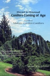 Cover Art for 9780965471701, Dwarf & Unusual Conifers Coming of Age: A Guide to Mature Garden Conifers by Sandra M. Cutler