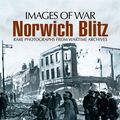 Cover Art for 9781848847552, Norwich Blitz by Martin W. Bowman