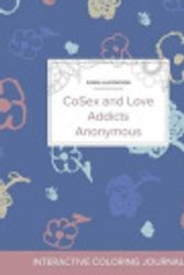 Cover Art for 9781360937335, Adult Coloring Journal: Cosex and Love Addicts Anonymous (Floral Illustrations, Simple Flowers) by Courtney Wegner