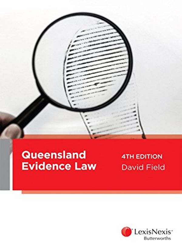 Cover Art for 9780409345629, Queensland Evidence Law, 4th edition by D. Field