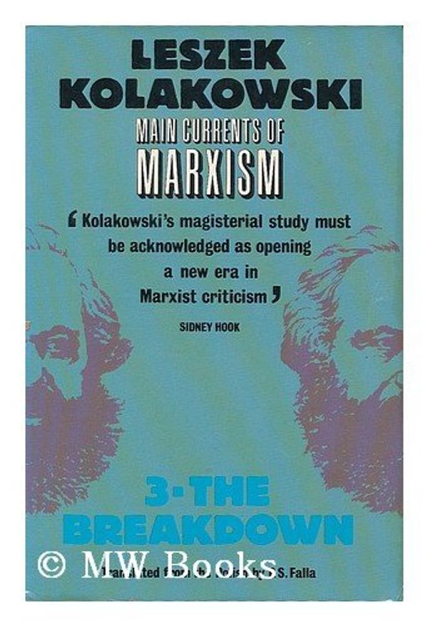 Cover Art for 9780192851093, Main Currents of Marxism: The Breakdown v. 3 by Leszek Kolakowski
