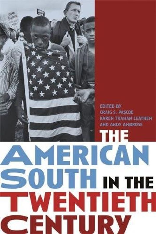 Cover Art for 9780820325941, The American South in the Twentieth Century by Craig S. Pascoe, Karen Trahan Leathem, Charles Wilson