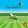 Cover Art for B081ZDDZBF, Queen Bee by Jane Fallon