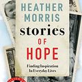 Cover Art for B08VL6VP3Y, Stories of Hope: From the bestselling author of The Tattooist of Auschwitz by Heather Morris