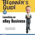 Cover Art for 9780789730589, Absolute Beginner's Guide to Launching an EBay Business by Michael Miller