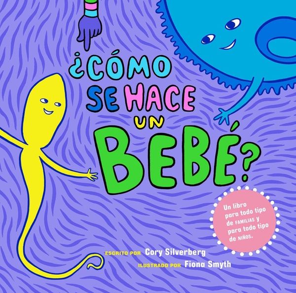 Cover Art for 9781609807696, Como Se Hace Un Bebe?: Spanish Language Edition by Cory Silverberg