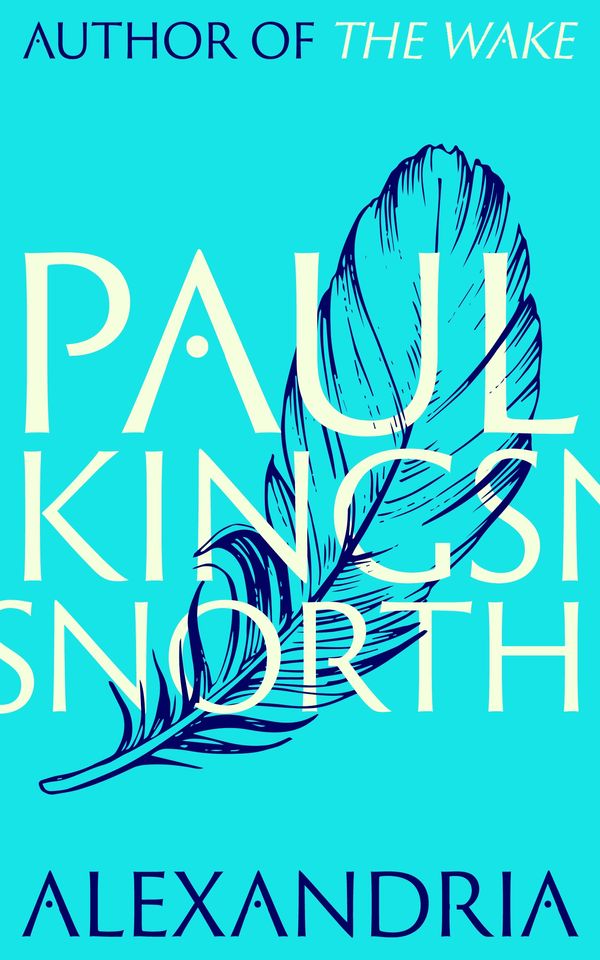 Cover Art for 9780571322107, Alexandria by Paul Kingsnorth