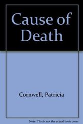 Cover Art for B002IWAI8W, Cause of Death by Patricia Cornwell