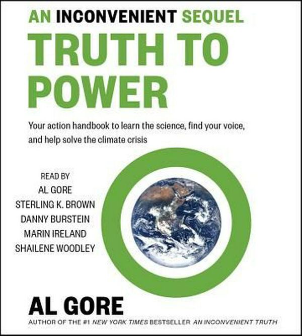 Cover Art for 9781508240068, An Inconvenient Sequel: Truth to Power by Al Gore