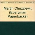 Cover Art for 9780460012416, Martin Chuzzlewit by Charles Dickens