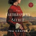 Cover Art for 9780785267591, The Cartographer's Secret by Tea Cooper