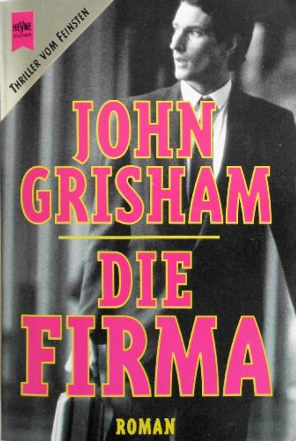 Cover Art for 9783453074828, Die Firma by John Grisham