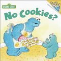 Cover Art for 9780375813344, No Cookies? by Sarah Albee