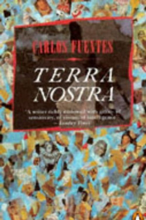Cover Art for 9780140172928, Terra Nostra by Carlos Fuentes