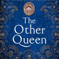Cover Art for 9780007192144, The Other Queen by Philippa Gregory