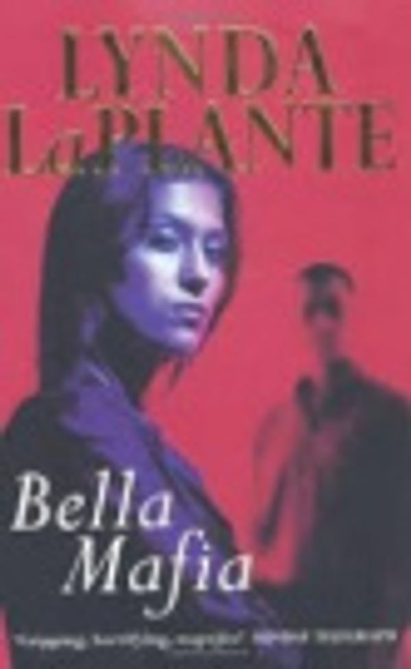 Cover Art for 9780330446723, Omnibus: Bella Mafia Trial And Retribution 3 by Lynda La Plante