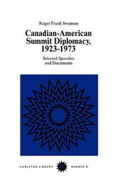 Cover Art for 9780771097812, Canadian-American Summit Diplomacy, 1923-1973 by Roger F. Swanson