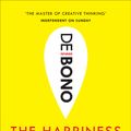 Cover Art for 9781473529977, The Happiness Purpose by Edward De Bono