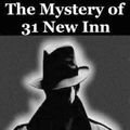 Cover Art for 1230000144076, The Mystery of 31 New Inn by R. Austin Freeman