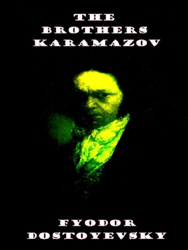 Cover Art for 1230000289061, The Brothers Karamazov by Fyodor Dostoyevsky