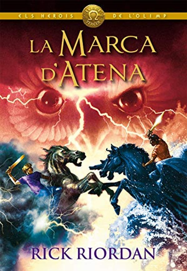 Cover Art for B00IYZ3ET2, ELS HEROIS DE L'OLIMP 3: La marca d'Atena (Kimera / Els herois de l'Olimp) (Catalan Edition) by Rick Riordan