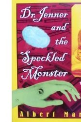 Cover Art for 9780736231671, Dr. Jenner and the Speckled Monster by David W. Moore, Deborah J. Short, Michael W. Smith, Alfred W. Tatum