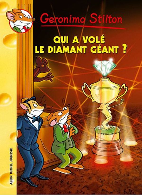 Cover Art for 9782226189684, Qui a volé le diamant géant ? - Nº 45 by Geronimo Stilton