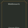 Cover Art for 9781975692100, Middlemarch by George Eliot