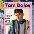 Cover Art for 9789021038919, Haken with love: Stijlvol haken in alle kleuren van de regenboog (Made with Love, 1) by Tom Daley