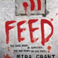 Cover Art for 9780748116867, Feed: The Newsflesh Trilogy: Book 1 by Mira Grant